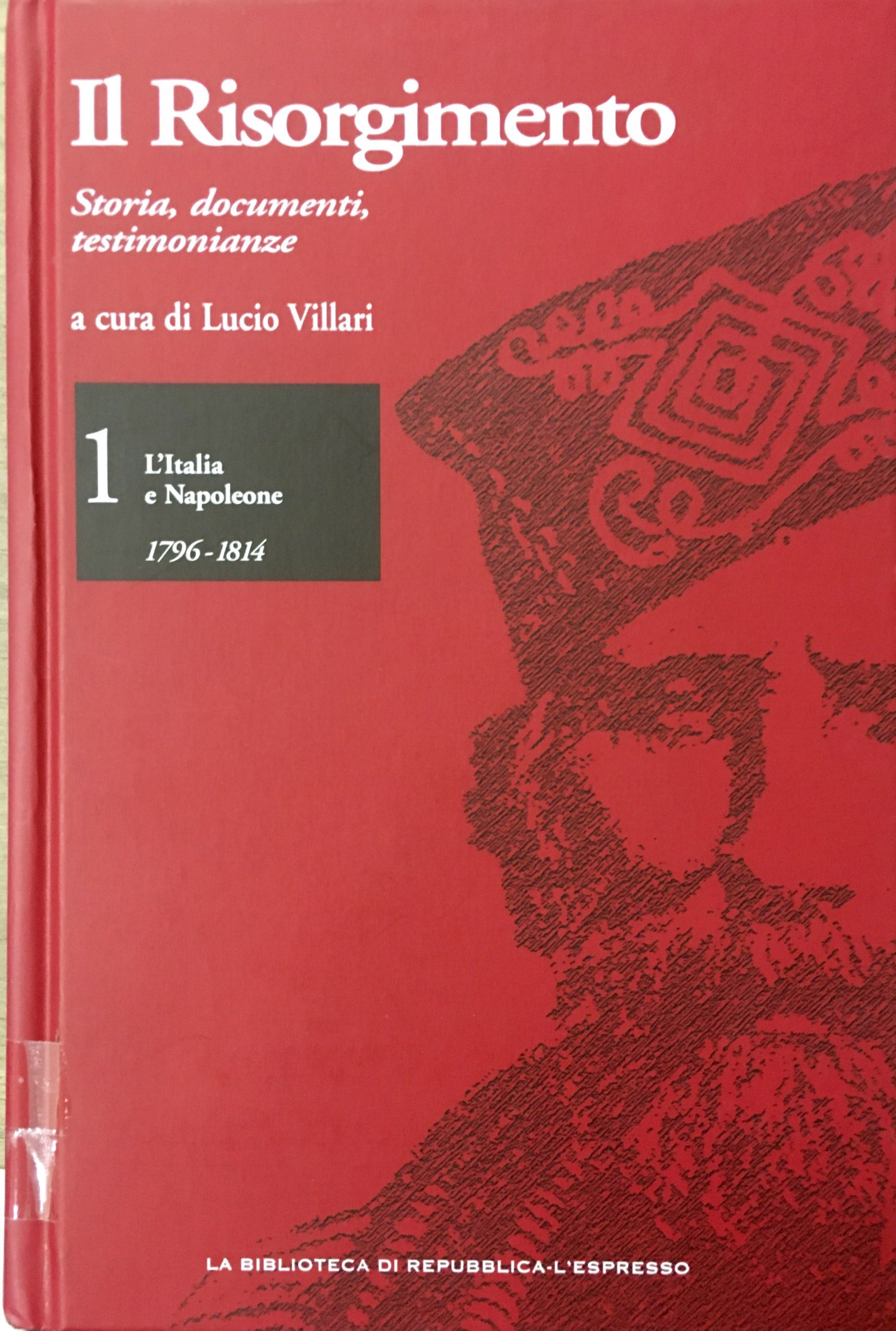 IL RISORGIMENTO. Storia, documenti, testimonianze. VOLUME 1.